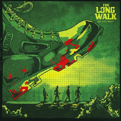 EPISODE 444: THE LONG WALK EPISODE 444: THE LONG WALK