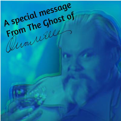 A Special Message From The Ghost of Orson Welles A Special Message From The Ghost of Orson Welles