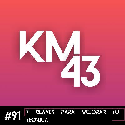 #91 Siete claves para mejorar tu técnica sin complicarte