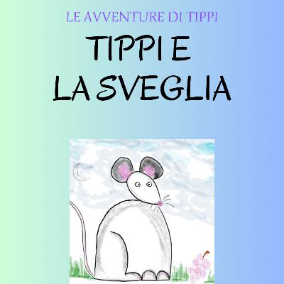 Topo Tippi e la sveglia