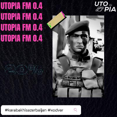Utopia FM 0.4- 20% #KARABAKHISAZERBAIJAN #XODVER