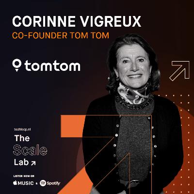 Episode #19: The scaling journey of a tech legend: How Corinne Vigreux made TomTom a leading global brand Episode #19: The scaling journey of a tech legend: How Corinne Vigreux made TomTom a leading global brand