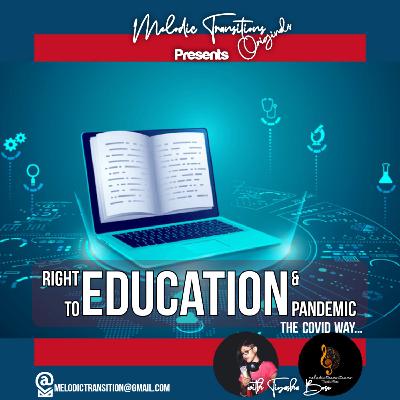 Right to Education & Pandemic - The Covid Way Right to Education & Pandemic - The Covid Way