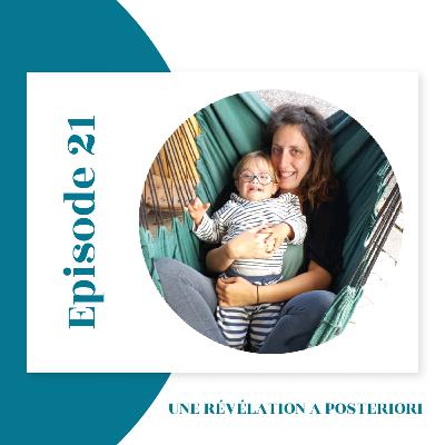 Épisode 21 : Une révélation a posteriori Épisode 21 : Une révélation a posteriori
