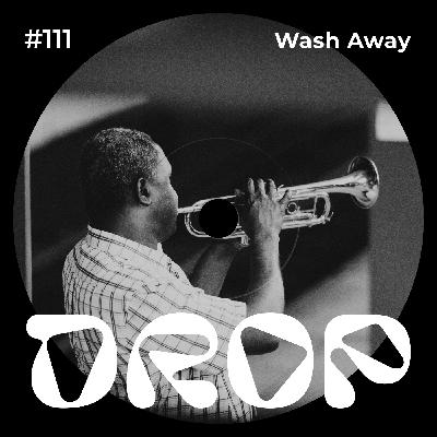 #111 Wash Away
