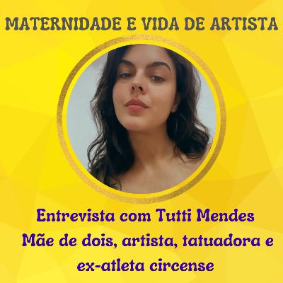 Episódio 35 - Maternidade e Vida de Artista