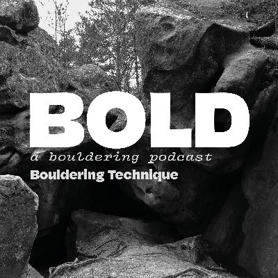 Ep. 10 - How to Train Bouldering Technique Ep. 10 - How to Train Bouldering Technique