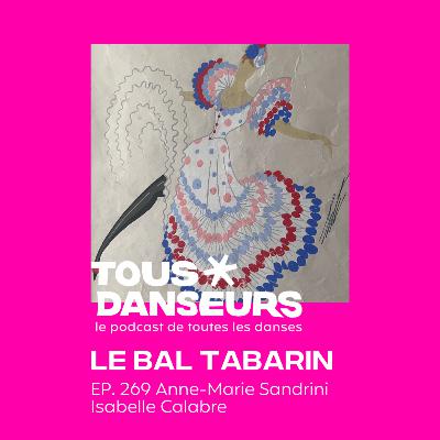 #269 - Anne-Marie Sandrini et Isabelle Calabre racontent le monde enchanté des revues, du cancan et du Bal Tabarin