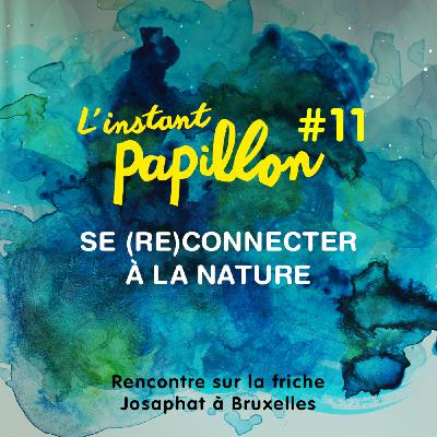 Ep.#11. Se (re)connecter à la nature