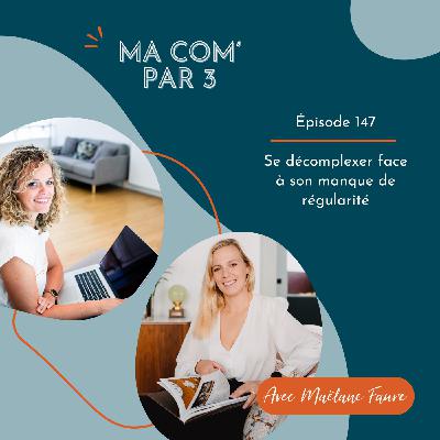 Se décomplexer face à son manque de régularité avec Maëlane Faure •° #147