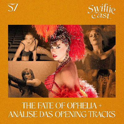 #57 – The Fate of Ophelia + análise das opening tracks