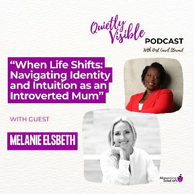When Life Shifts: Navigating Identity and Intuition as an Introverted Mum When Life Shifts: Navigating Identity and Intuition as an Introverted Mum