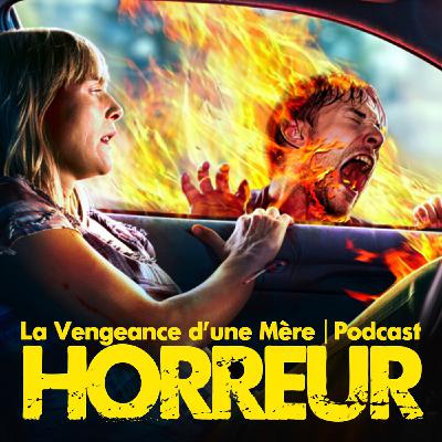 Quand Une Mère Devient Plus Terrifiante que le Tueur de sa fille | Podcast Horreur