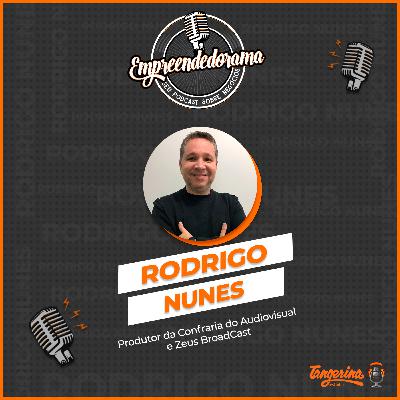 RODRIGO NUNES - EMPREENDEDORAMA #30