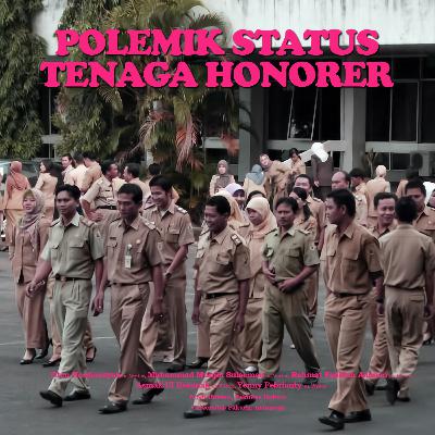 #BAJU (BAHAS JURNAL) | POLEMIK TENAGA HONORER DI INDONESIA