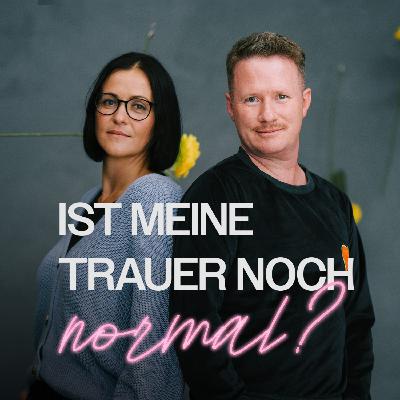 Ist meine Trauer noch normal? Ist meine Trauer noch normal?