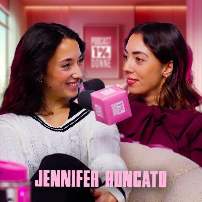 Ep. 25 - L'importanza di Piacersi con Jennifer Roncato