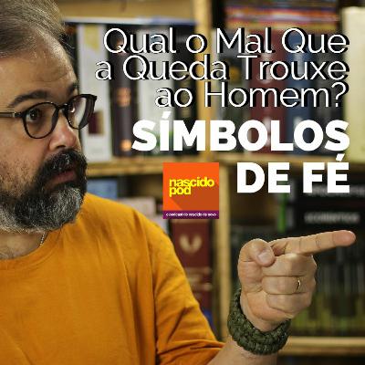 Qual o Mal Que a Queda Trouxe ao Homem?