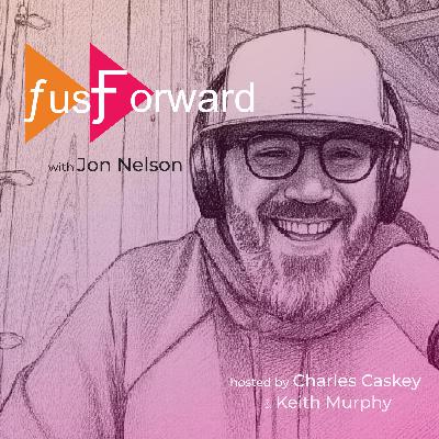 Ep. 9 Jon Nelson not without love