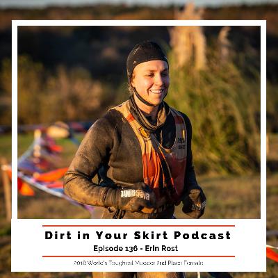 #136 - Erin Rost - 2018 World's Toughest Mudder 2nd Place Female
