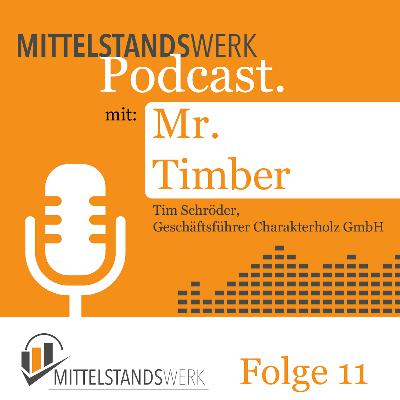 Handwerk trifft Innovation: Tim Schröder über Altholz, Nachhaltigkeit und moderne Geschäftsmodelle Handwerk trifft Innovation: Tim Schröder über Altholz, Nachhaltigkeit und moderne Geschäftsmodelle