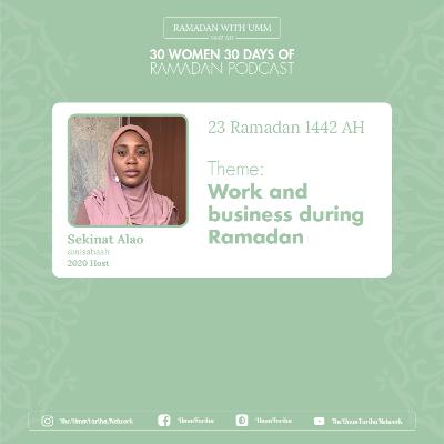 Day 23 - Sekinat Alao #30W30D Ramadan Take Over