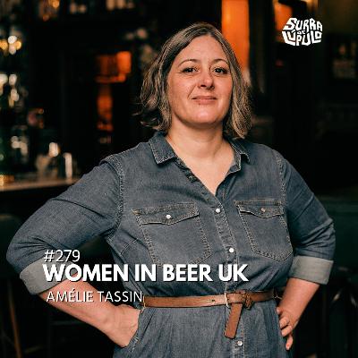 [SEM TRADUÇÃO] Women in Beer com Amélie Tassin | #279
