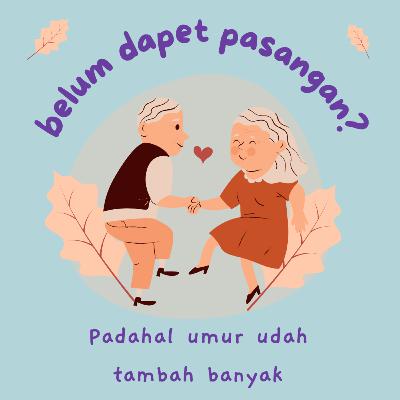 Tips : Umur segini belum dapet pasangan?