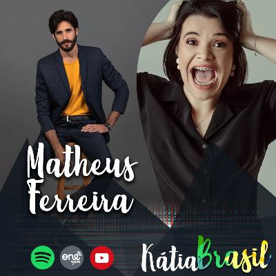 MATHEUS FERREIRA - Kátia Brasil Show #20 MATHEUS FERREIRA - Kátia Brasil Show #20