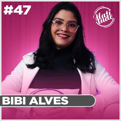 SE VOCÊ TEM FORÇA DE VONTADE, VOCÊ CHEGA NO SEU OBJETIVO! | BIBI ALVES - NATITUDE #47