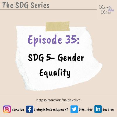 Episode 35: SDG 5- Gender Equality Episode 35: SDG 5- Gender Equality