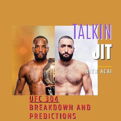 Breaking Down UFC 304: Expert Analysis and Predictions with Jaxsen Cruz | Talkin Jit Podcast