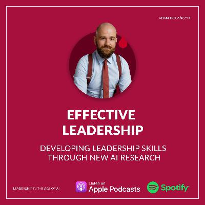 Effective leadership. Developing leadership skills through new AI research.