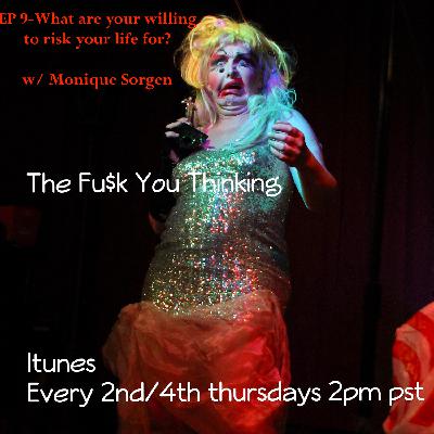 EP 9-What are you willing to risk your life for?