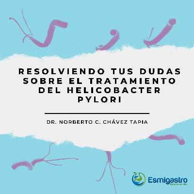 Resolviendo tus dudas sobre el tratamiento del helicobacter pylori