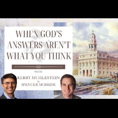 S4 E54 When God's Answers Aren't What You Think: Nauvoo Temple (D&C 124) S4 E54 When God's Answers Aren't What You Think: Nauvoo Temple (D&C 124)