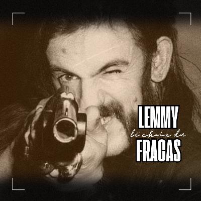 Lemmy, le choix du fracas