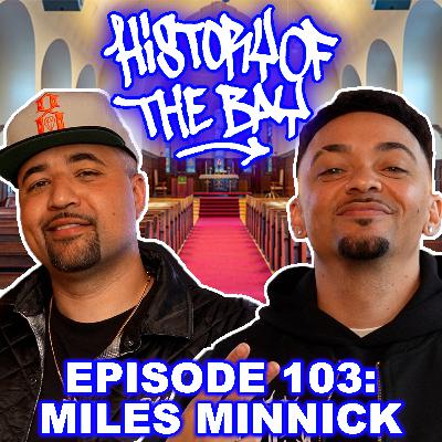 History of the Bay: Miles Minnick