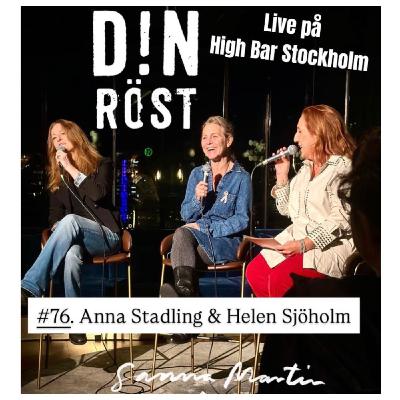 #76. Din Röst - Live på High Bar - Anna Stadling & Helen Sjöholm #76. Din Röst - Live på High Bar - Anna Stadling & Helen Sjöholm
