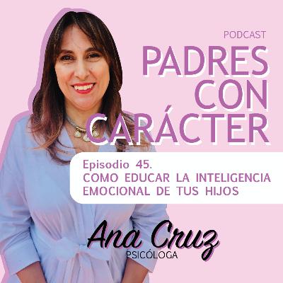 Cómo educar la Inteligencia Emocional de tus Hijos