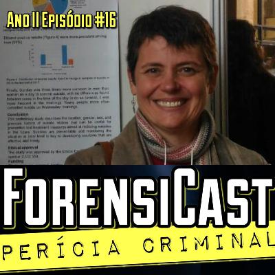 ForensiCast S02E16 TOXICOLOGIA FORENSE com a Perita Criminal Maria Cristina Franck, do RS