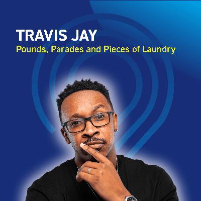 Travis Jay - Pounds, Parades and Pieces of Laundry Travis Jay - Pounds, Parades and Pieces of Laundry