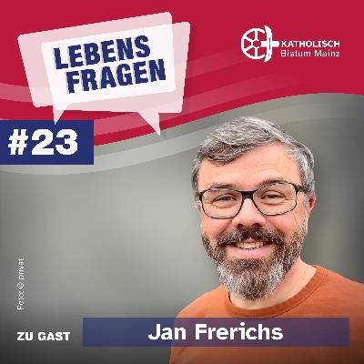 Lebensfragen - Menschen im Gespräch mit Bischof Peter Kohlgraf und Anja Schneider #23 Lebensfragen - Menschen im Gespräch mit Bischof Peter Kohlgraf und Anja Schneider #23
