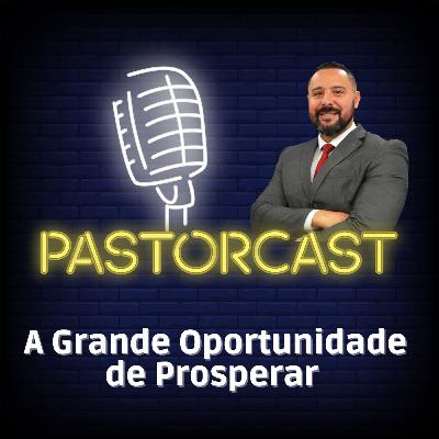 A Grande Oportunidade de Prosperar #40