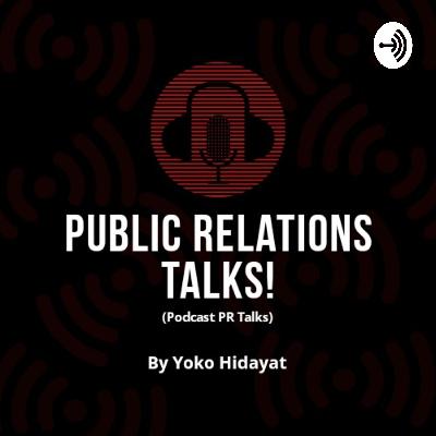 Podcast PR Talks #9 - Profesi Terbuka dan PR Non PR! (Bareng Mas Rudini - Corcom Berau Coal)