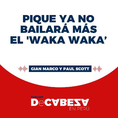 PIQUE YA NO BAILARÁ MÁS EL 'WAKA WAKA’