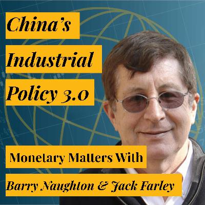 The Triumphs & Crises of China’s Economy | Professor Barry Naughton on China’s Debt, Deflation, and “Industrial Policy 3.0” The Triumphs & Crises of China’s Economy | Professor Barry Naughton on China’s Debt, Deflation, and “Industrial Policy 3.0”