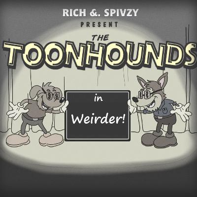 Toonhounds - Weirder!