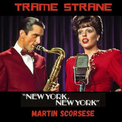 291 "New York New York" di Martin Scorsese (1977)... alla ricerca del magico accordo