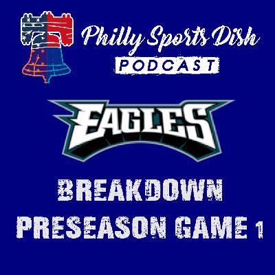 Eagles Breakdown: Preseason Game 1
